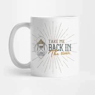 Take me back in the time tshirt couple Mug